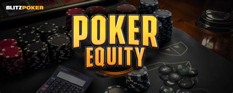 Understanding Poker Equity.